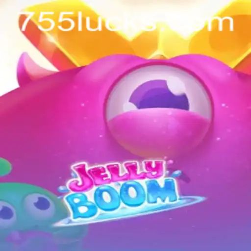 Exploring JellyBoom: A Thrilling Gaming Experience at 755luck.COM